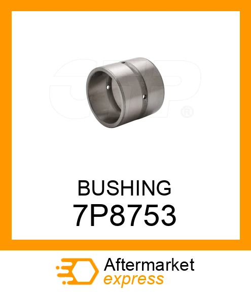 7P-8753 - BUSHING fits CATERPILLAR | Price: $15.16 Stock: Tennessee