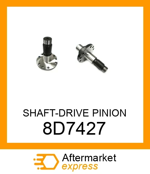 8D7427 - SHAFT-DRIVE PINION fits CATERPILLAR | Price: $189.21