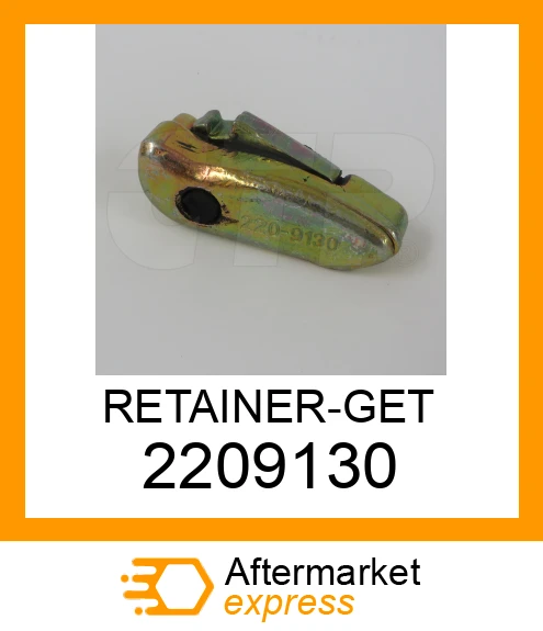 2209130 - RETAINER-GET fits CATERPILLAR | Price: $15.75 Stock: Florida