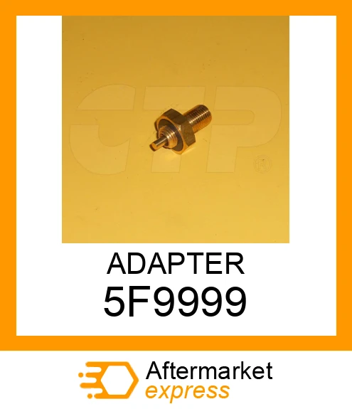 5F-9999 - ADAPTER fits CATERPILLAR | Price: $7.68 Stock: Wisconsin