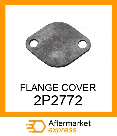 2P-2772 - FLANGE COVER fits CATERPILLAR | Price: $53.13 Stock