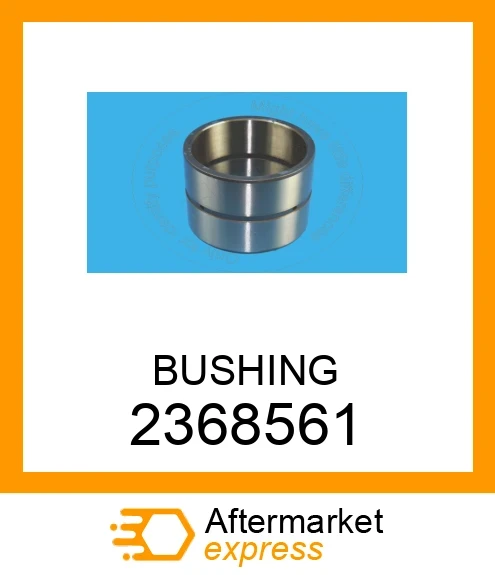 236-8561 - BUSHING fits CATERPILLAR | Price: $73.07 Stock: Tennessee