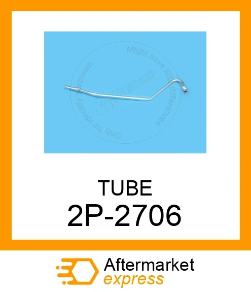 2P-2706 - TUBE fits CATERPILLAR | Price: $22.41 Stock: Florida
