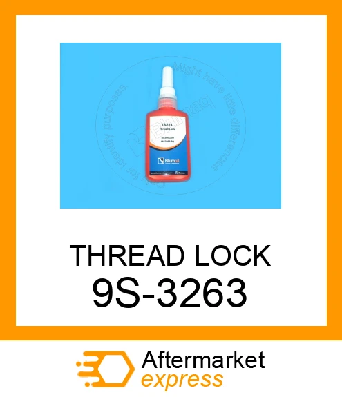 9S3263 - THREAD LOCK fits CATERPILLAR | Price: $15.09 Stock: Florida