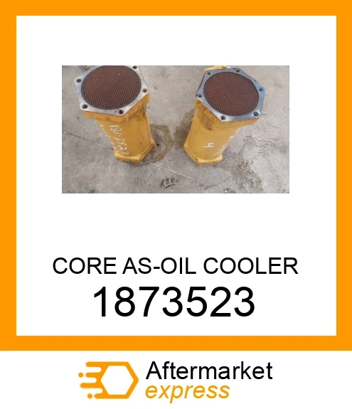 1873523 - CORE AS-OIL COOLER fits CATERPILLAR | Price: $1,088