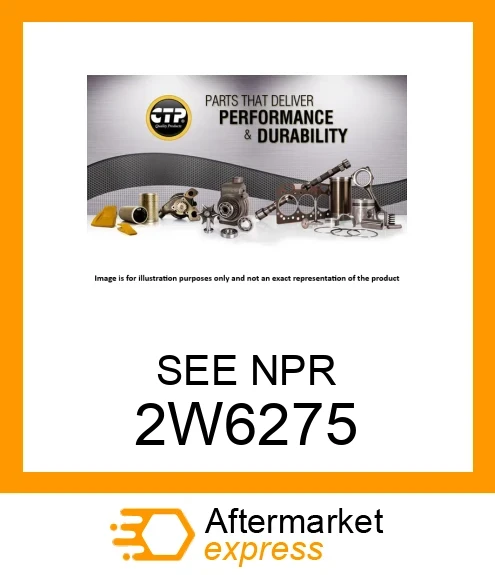 2W6275 - SEE NPR fits CATERPILLAR