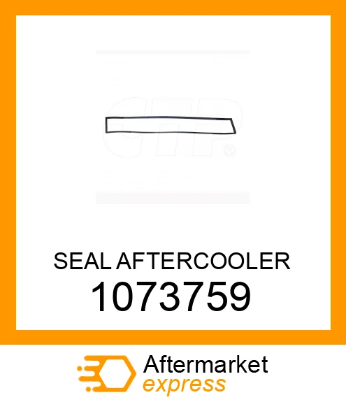 1073759 - SEAL AFTERCOOLER fits CATERPILLAR | Price: $53.63 Stock: Florida