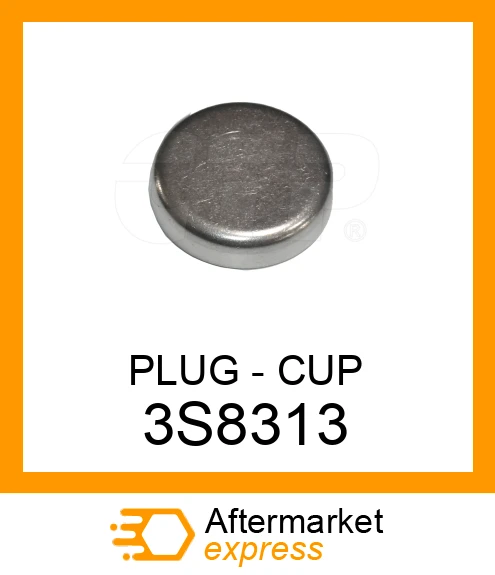3S8313 - PLUG - CUP fits CATERPILLAR | Price: $2.09 Stock: Margate