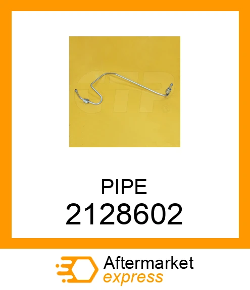 2128602 - PIPE fits CATERPILLAR | Price: $14.99 Stock: Florida