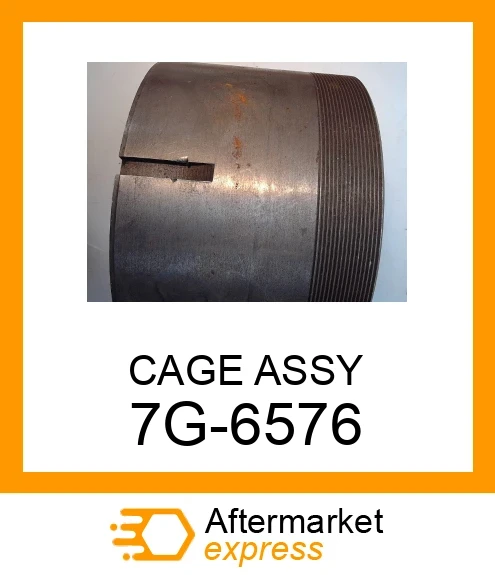 7G6576 - CAGE ASSY fits CATERPILLAR | Price: $57.26 Stock: Florida