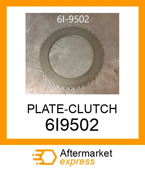 カッティングダイ（中古品） 236 6I9502 - PLATE-CLUTCH fits CATERPILLAR | Price: $9.72 Stock: Texas