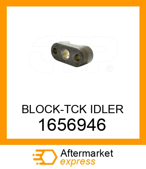 1656946 - BLOCK-TCK IDLER fits CATERPILLAR | Price: $27.14 Stock: Florida