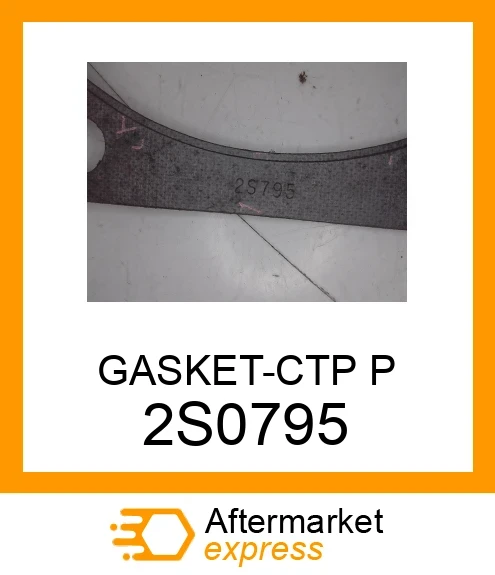 2S0795 - GASKET-CTP P fits CATERPILLAR | Price: $0.94 Stock
