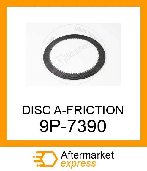 9P7390 - DISC A-FRICTION fits CATERPILLAR | Price: $30.76 Stock: Texas