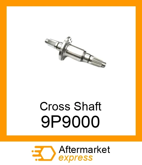 9P9000 - Cross Shaft fits CATERPILLAR | Price: $634.49 Stock: Montana