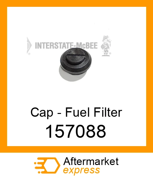 157088 - Cap - Fuel Filter fits CUMMINS | Price: $7.44 Stock: Ohio
