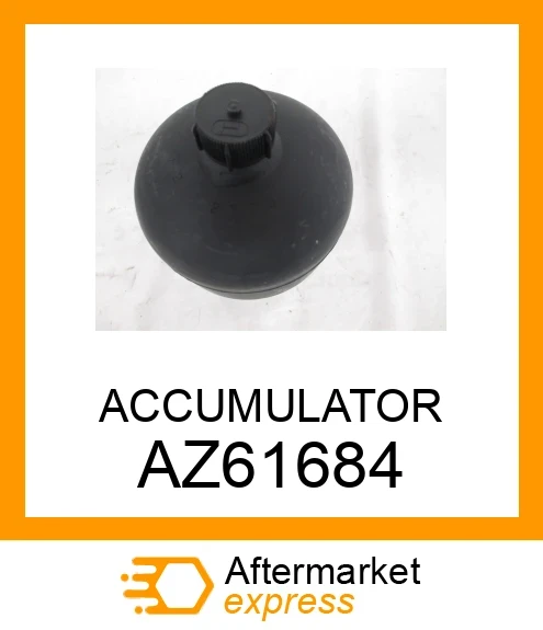 AZ61684 - ACCUMULATOR fits JOHN DEERE | Price: $296.91 Stock