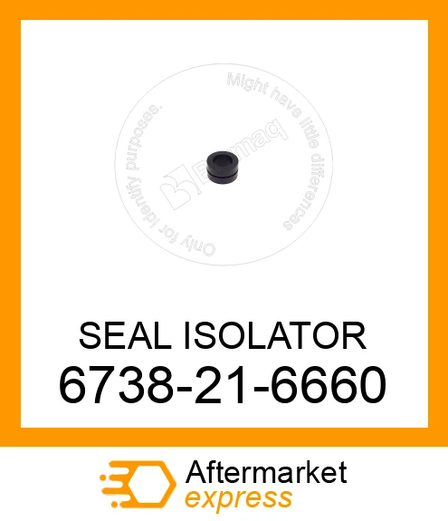 6738-21-6660 - SEAL ISOLATOR fits KOMATSU | Price: $1.71 Stock