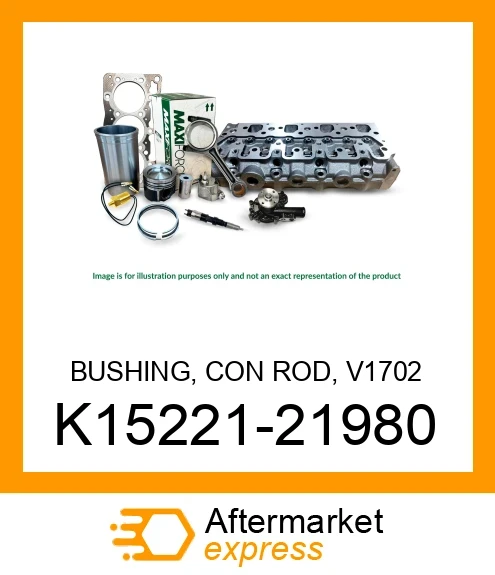 BUSHING, CON ROD, V1702 K15221-21980