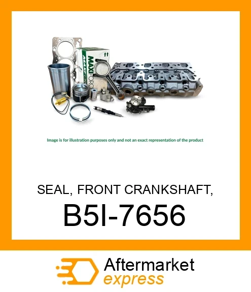 SEAL, FRONT CRANKSHAFT, 3064/3066 B5I-7656